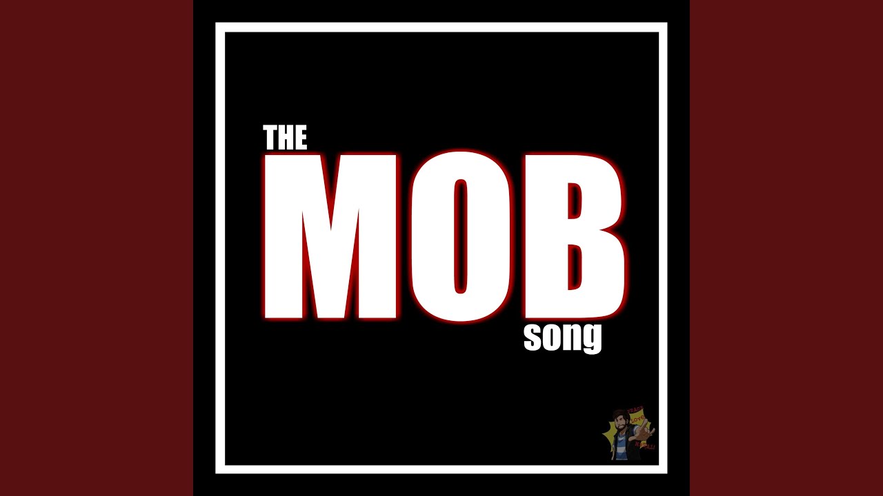The Mob Song
