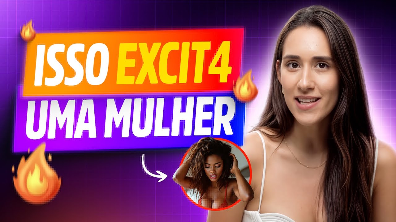 ISSO EXCITA UMA MULHER