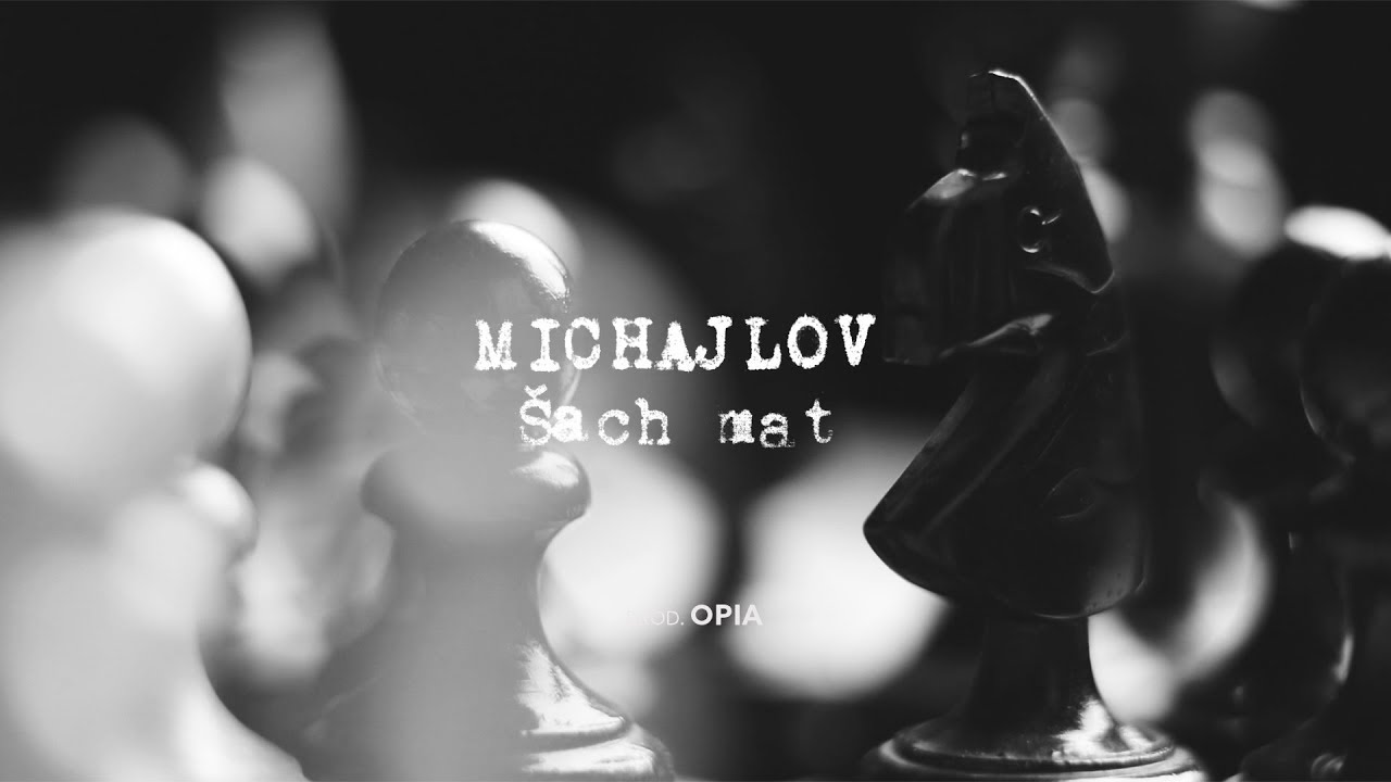 Michajlov - &Scaron;ach mat (prod. Opia)