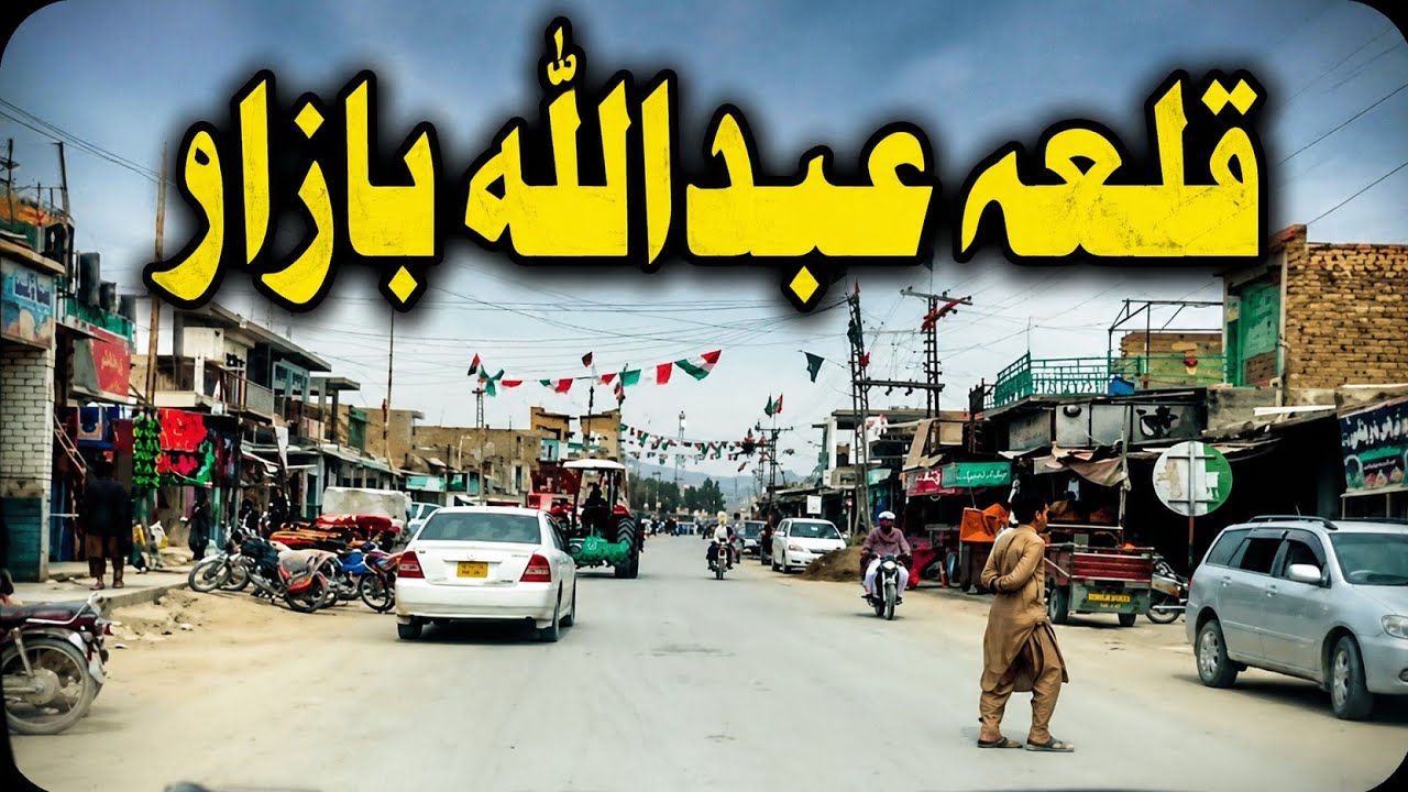 Qila Abdullah Bazar Balochistan Chaman