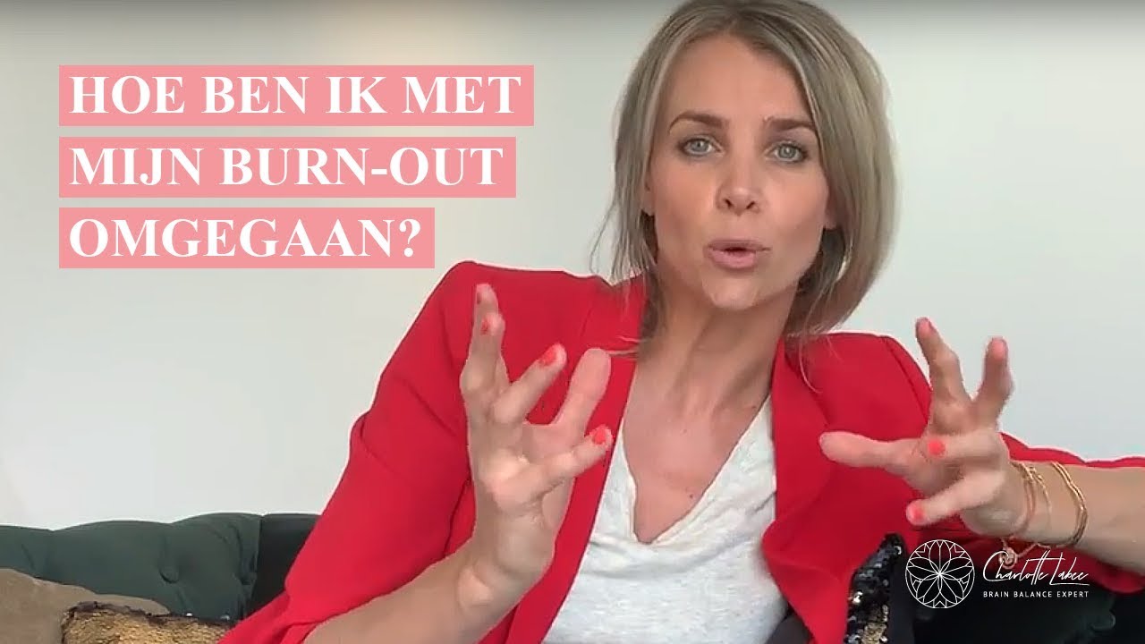 Charlotte Labee vertelt hoe het in de periode van haar burn-out met haar ging