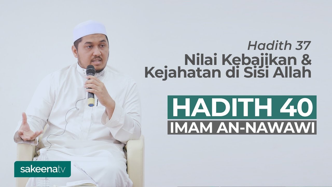 Nilai Kebajikan & Kejahatan di Sisi Allah - Hadith 37
