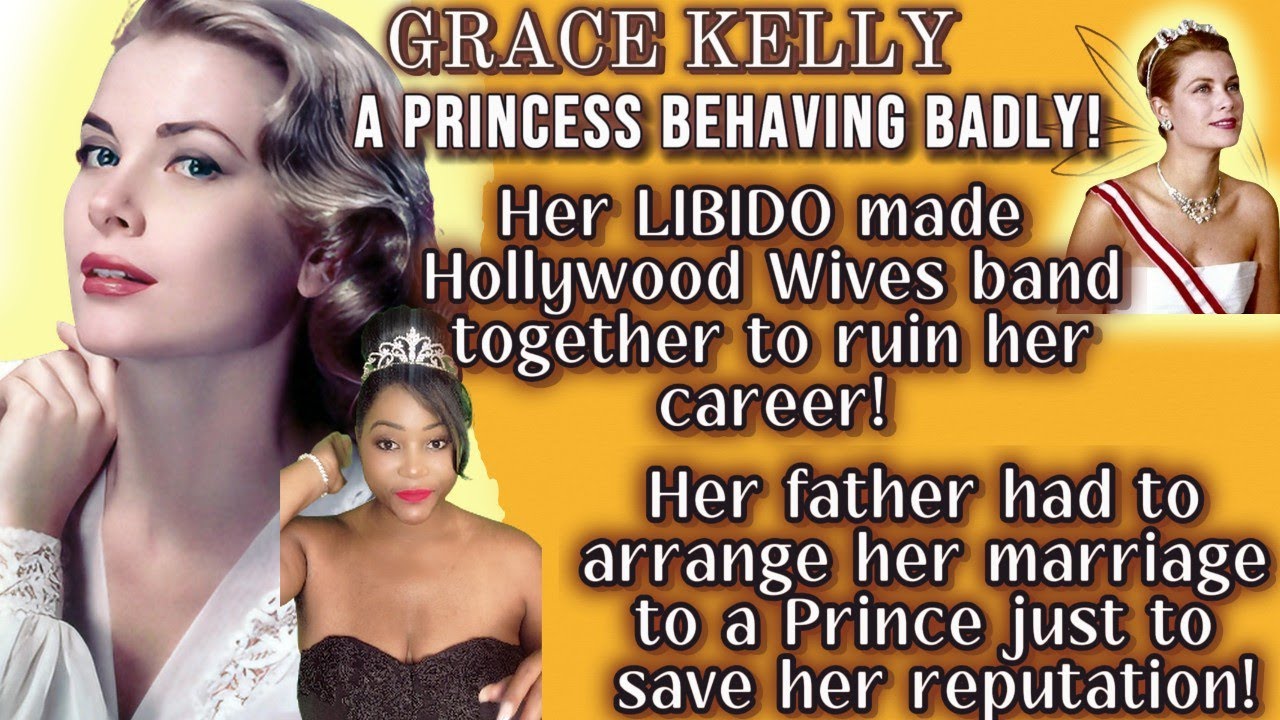 Grace Kelly! She threw that THANG around and RUINED herself...- Old Hollywood Scandals