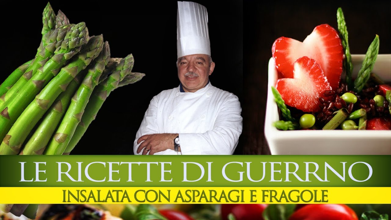 #GuerrinoConsiglia INSALATA DI ASPARAGI E FRAGOLE