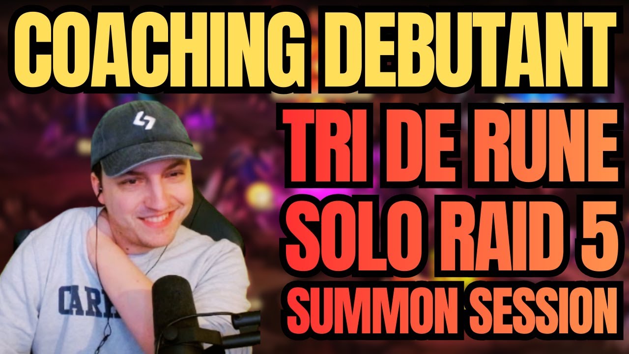 AIDE DÉBUTANT TRI DE RUNE | SOLO RAID 5 | SUMMON SESSION | COACHING | Summoners war