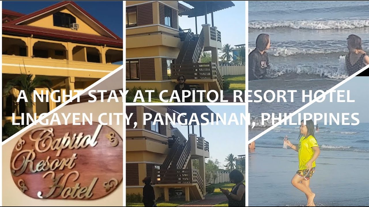 A NIGHT STAY AT CAPITOL RESORT HOTEL, LINGAYEN, PANGASINAN, PHILIPPINES