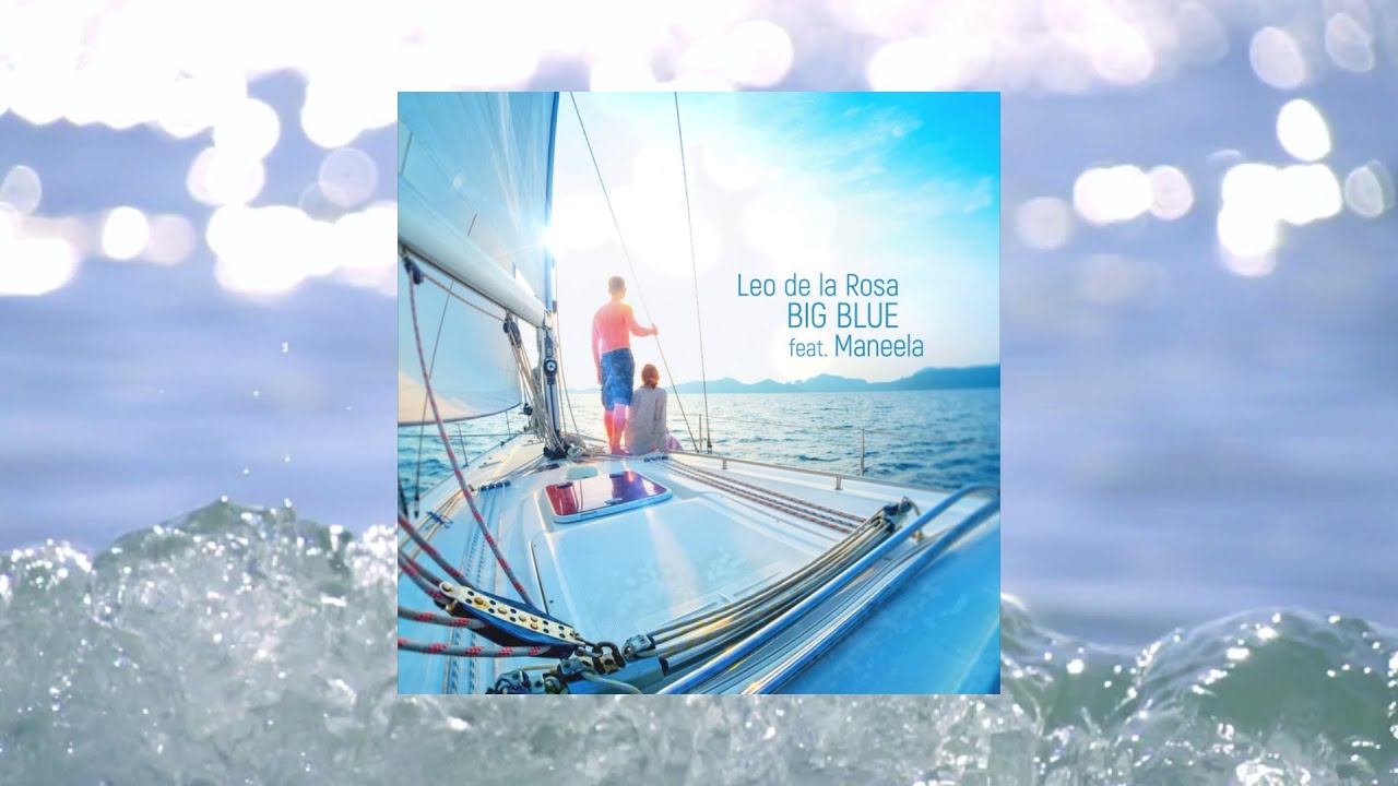 BIG BLUE - Leo de la Rosa