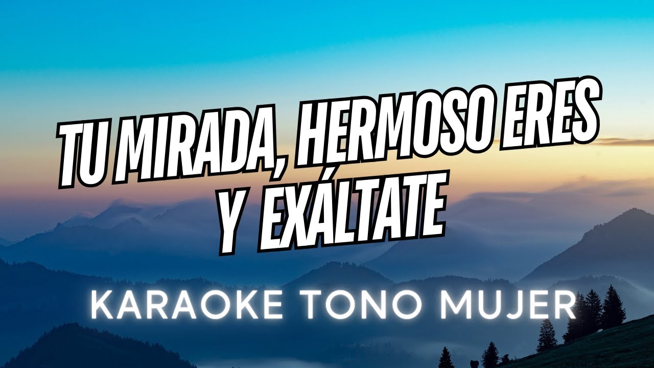 Tu mirada, Hermoso eres y Exáltate(KARAOKE TONO MUJER) Marcos Witt - Piano con letra