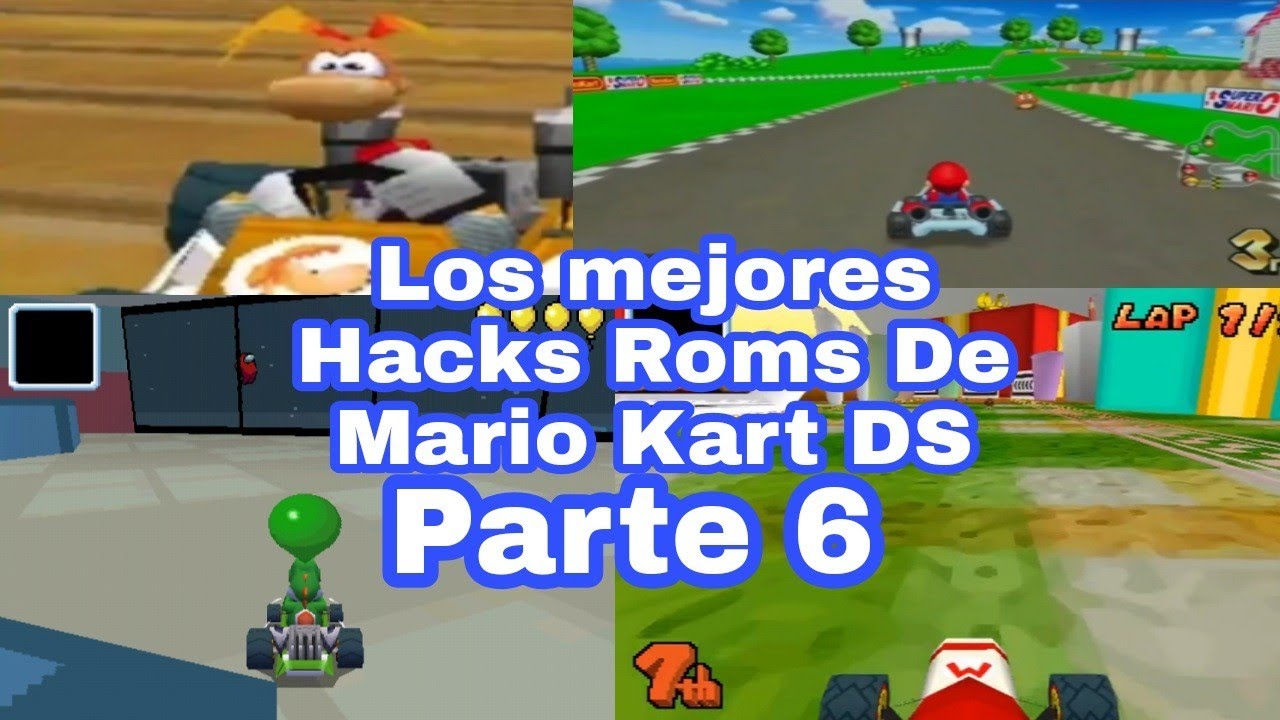 Los H@ck R0ms de Mario Kart DS Parte 6