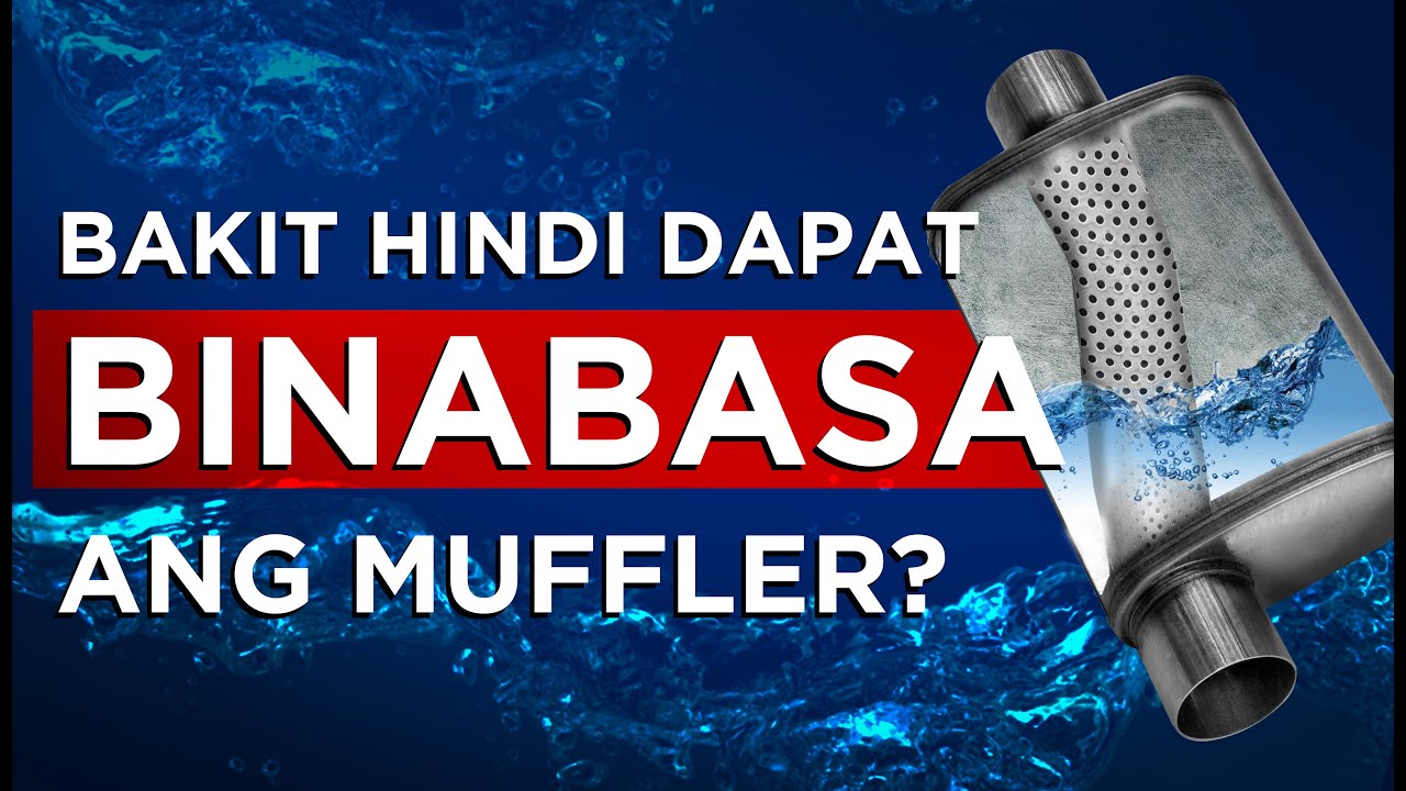 MUFFLER ISSUE | Bakit di dapat binabasa ang Muffler???