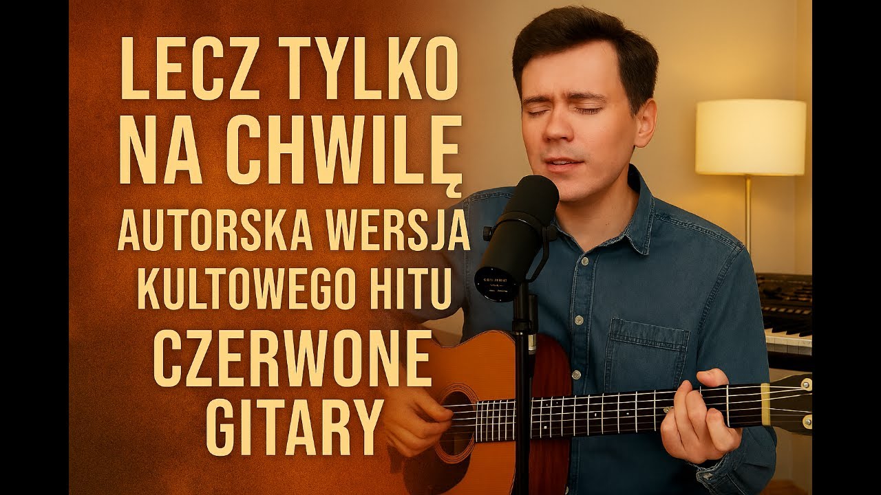🎶 „Lecz Tylko Na Chwilę” – Kultowy Hit Czerwonych Gitar w Nowym Brzmieniu! 🎸✨