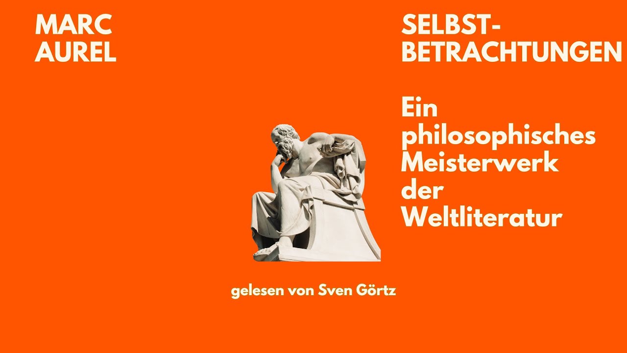🎧 Selbstbetrachtungen – Marc Aurel | Philosophie | Hörbuch | Sven Görtz liest