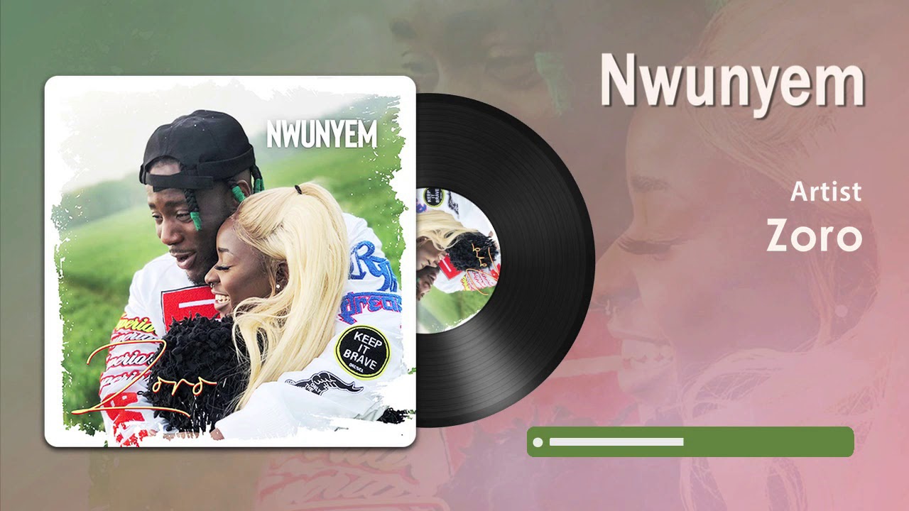 Zoro - Nwunyem (Audio) Official Song