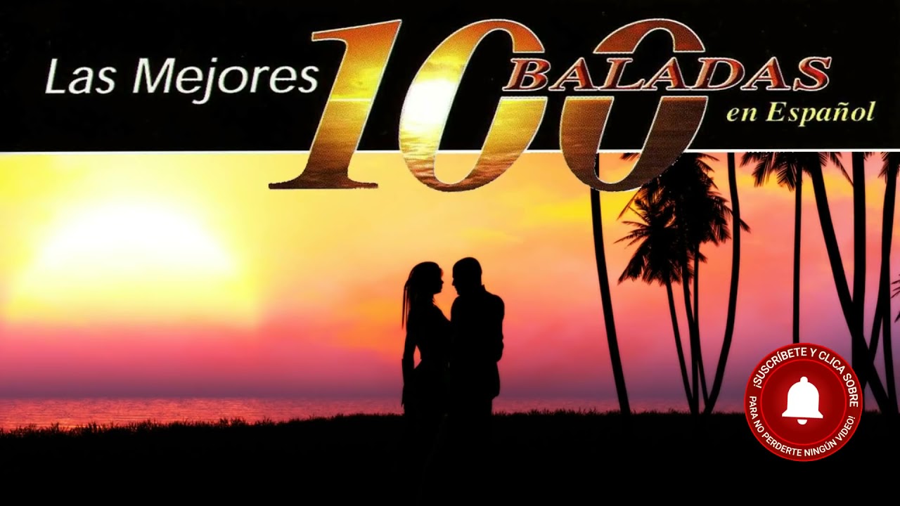 Baladas   Las 100 mejores baladas   Ed  2020