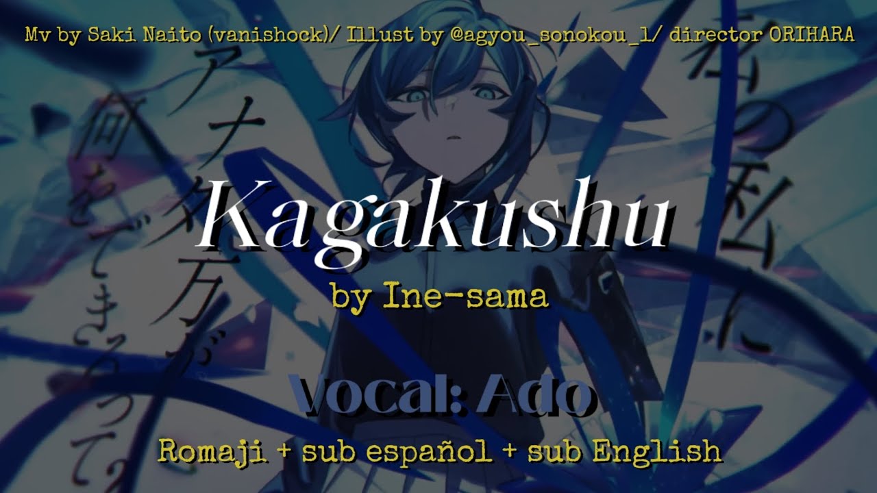Kagakushu by Ine. Vocal: Ado. Romaji + sub español + sub English