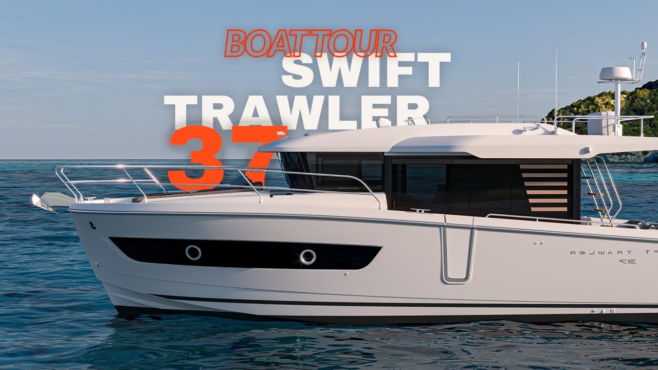 Boat Tour // Swift Trawler 37 : le nouveau né de la gamme Swift Trawler 🛥️