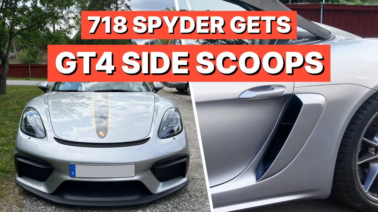 718 Spyder gets GT4 Side-Scoops!  - Installation guide for any Porsche 718 Boxster/Cayman or Spyder!