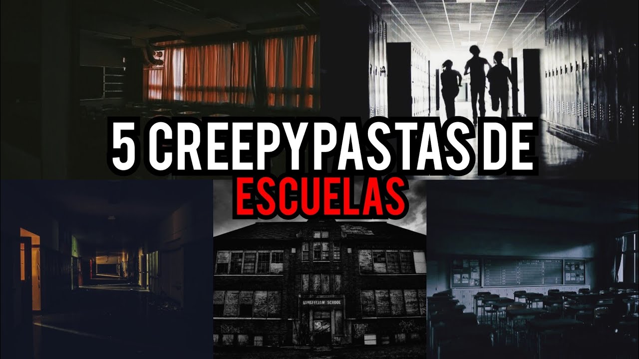5 Creepypastas De Escuelas
