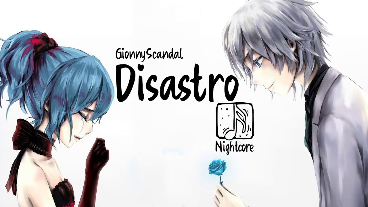 Nightcore - Disastro (GionnyScandal)Lyrics