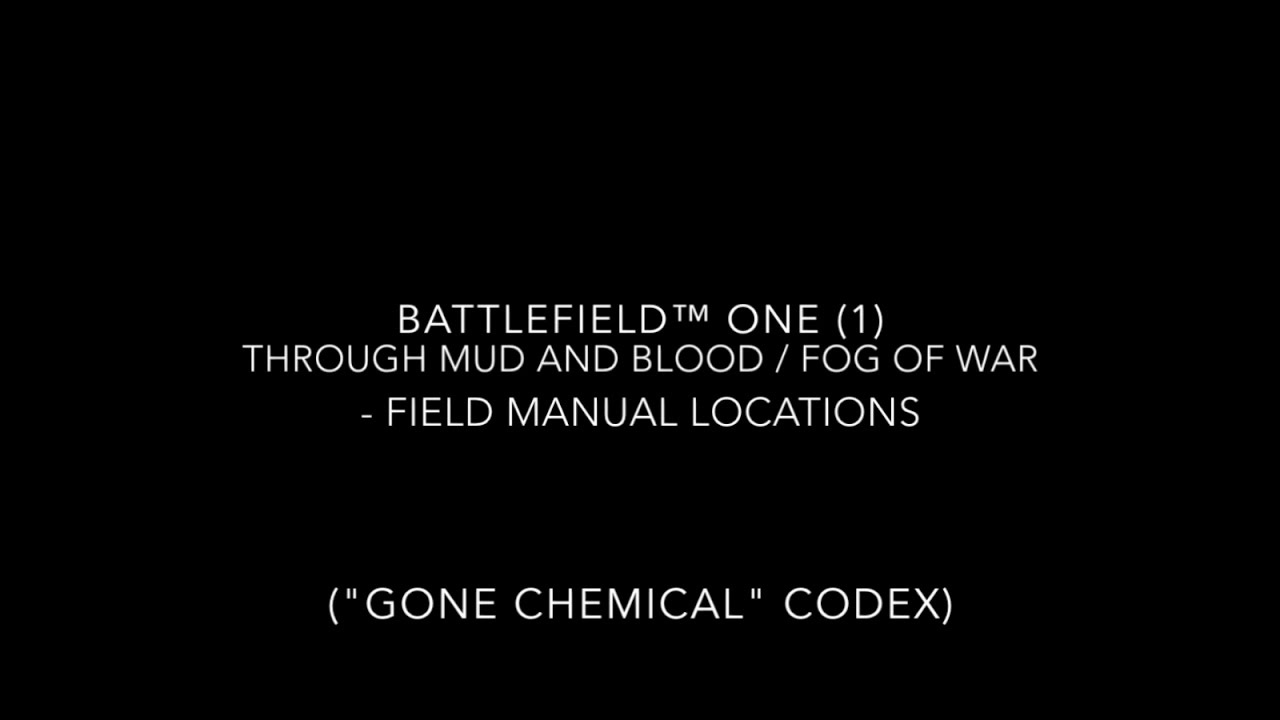 Battlefield™ One (1): Fog Of War - Field Manual Locations (“Gone Chemical” Codex)