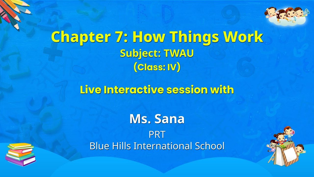 NCERT   Chapter 7: How Things Work   Subject: TWAU   Class: IV    Live