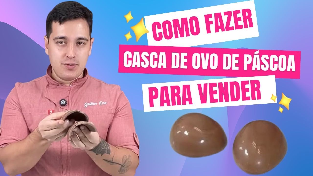 Como fazer casca de ovo de Páscoa para vender