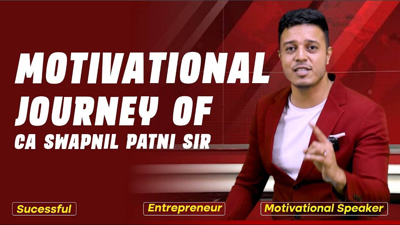 MOTIVATIONAL JOURNEY OF CA SWAPNIL SIR