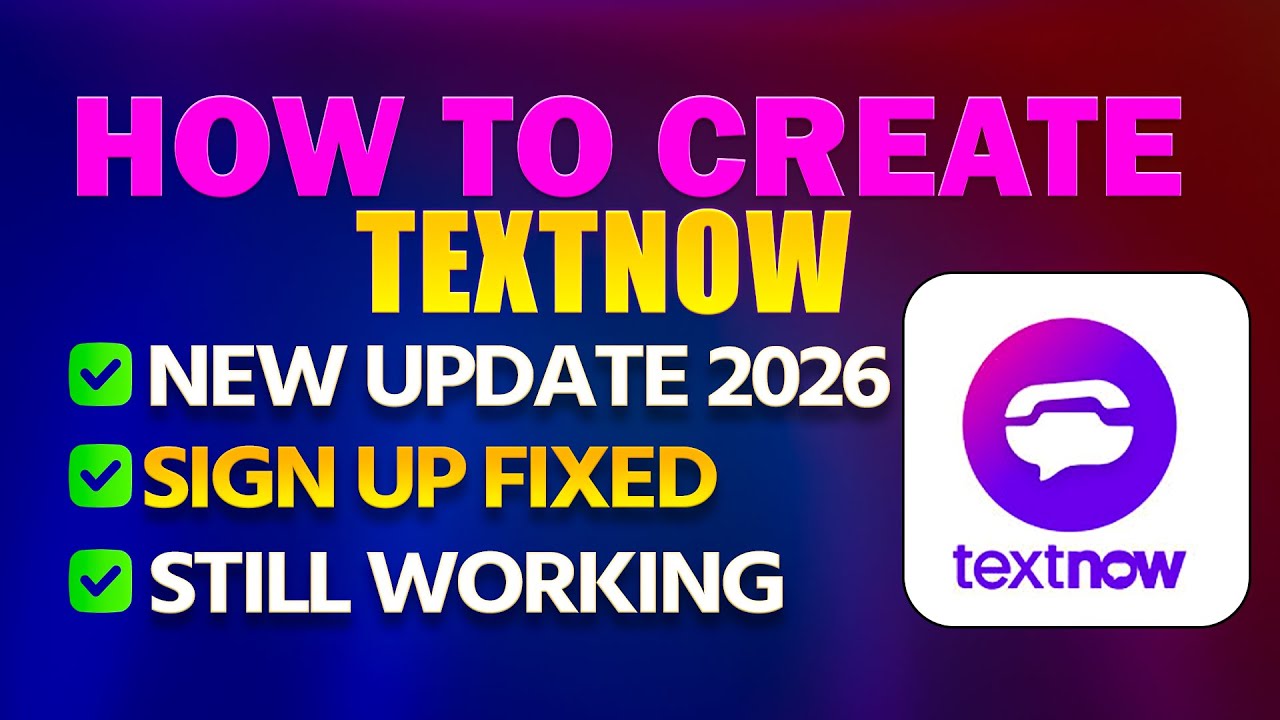 How to Create TextNow Account 2026 | New Update (Android & PC)