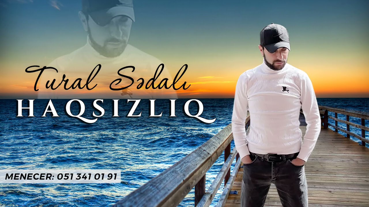Tural Sedali - Haqsizliq 2021