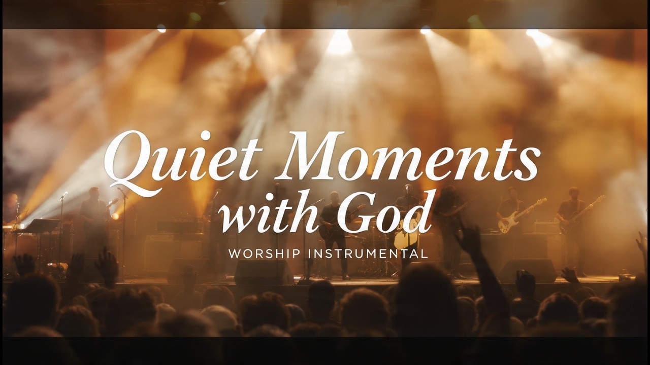Quiet Moments with God  Worship Instrumental