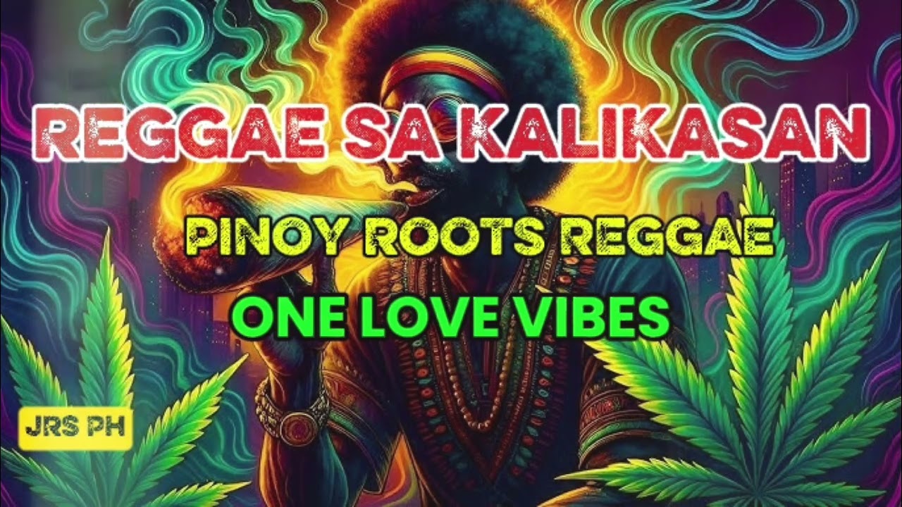 Pinoy Roots Reggae 🌿 Inang Kalikasan | Nature, Love & Freedom Vibes | Just Reggae Soul Ph 👌