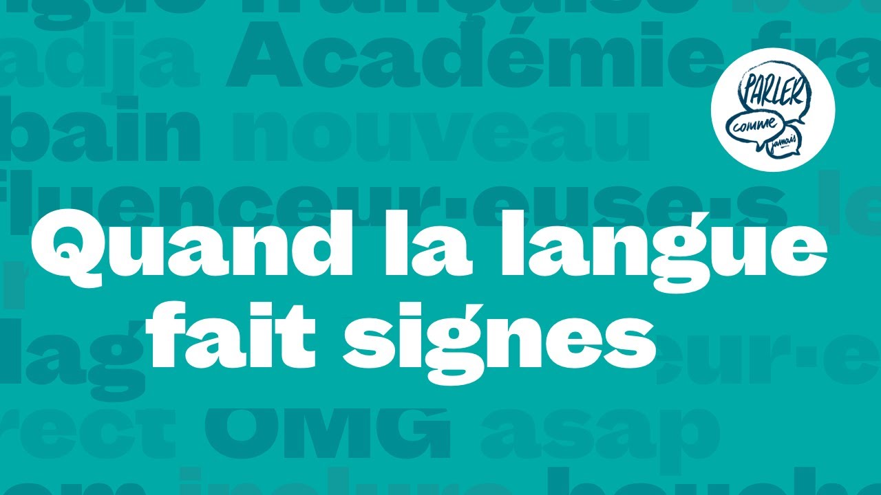 Quand la langue fait signes
