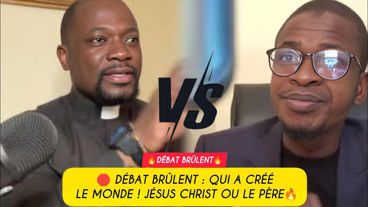 💢🛑DÉBAT BRÛLENT:(qui a créé le monde)! JÉSUS CHRIST OU LE PÈRE🔥