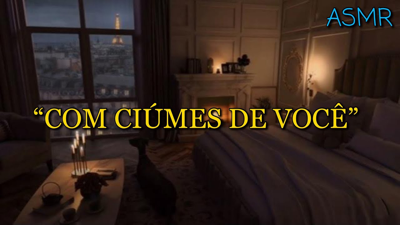 ASMR - NAMORADO COM CIÚMES