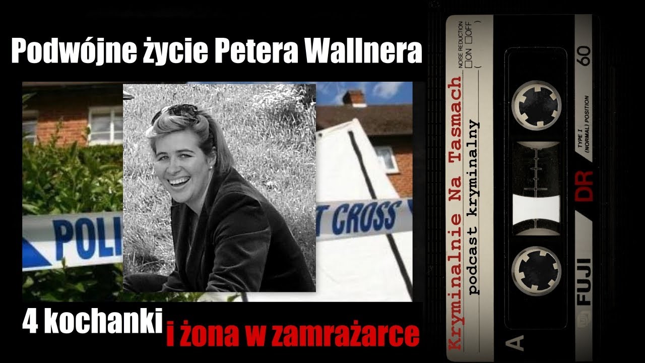 Podwójne życie Petera Wallnera podcast || Kryminalnie Na Taśmach
