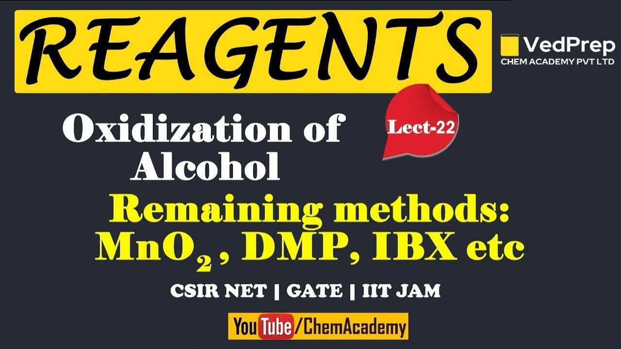 Reagents in Organic Chemistry | Remaining Methods | MnO2 | DMP | IBX |Lec-22|CSIR NET|IIT JAM| GATE