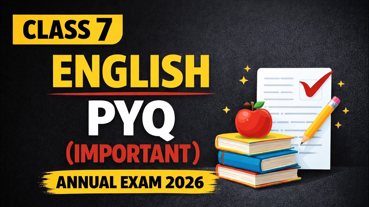 Class 7 English Annual Exam 2026 Important Question |Class 7 English Previous year question Answers