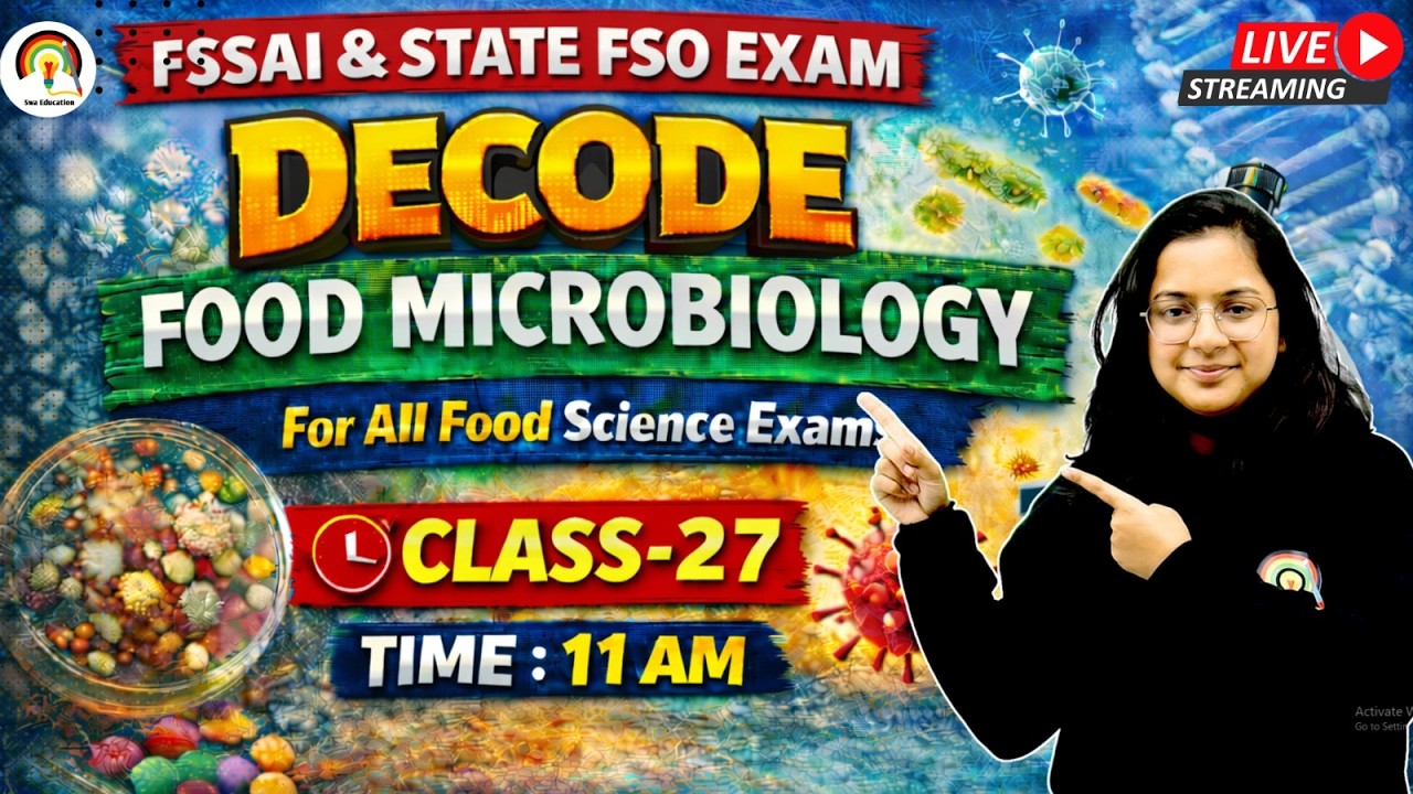 DECODE FOOD MICROBIOLOGY CLASS-27 | FSSAI & STATE FSO FOOD MICROBIOLOGY CLASSES