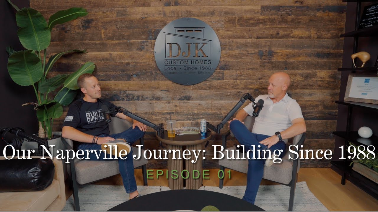 Our Naperville Journey: Building Since 1988 | The DJK Podcast | Episode 01