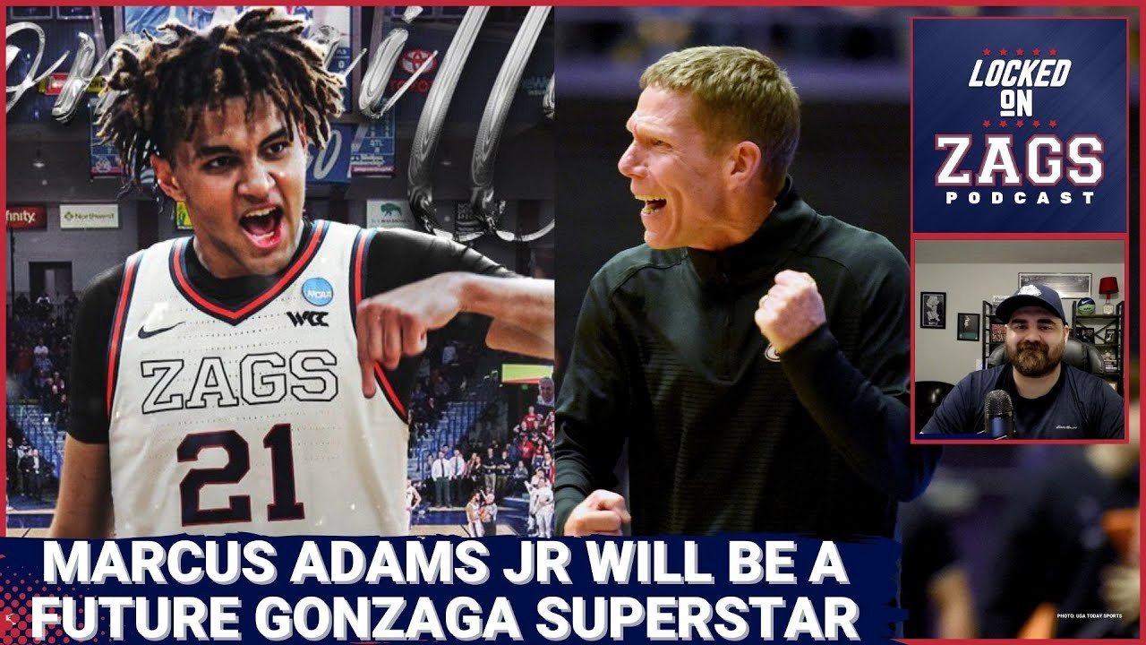 Marcus Adams Jr. is DREAM addition for Mark Few and Gonzaga Bulldogs | Predicting minutes for Zags