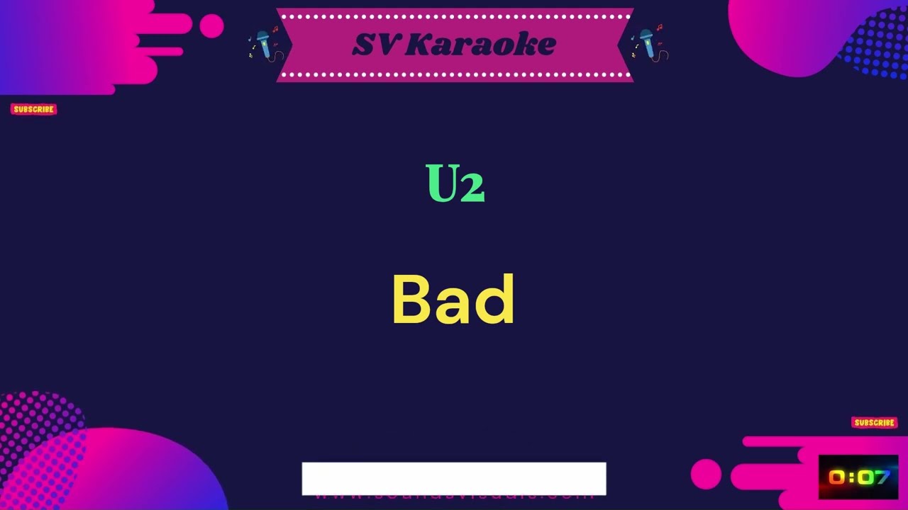 U2 - Bad - Karaoke (No Vocals & Vocals)