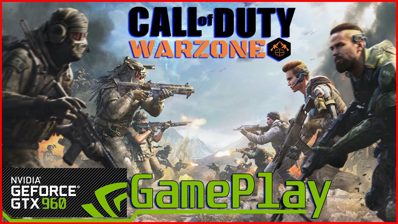 Nvidia GTX 960 - Can I Play Call of Duty: Warzone?