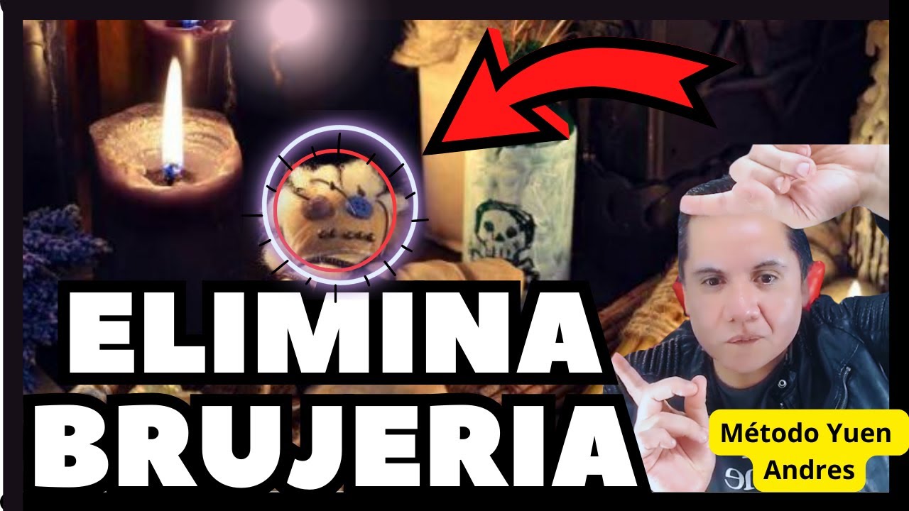 😱Elimina y Libérate de la Brujería con el Poder del Método Yuen! (2023)► METODO YUEN ANDRES