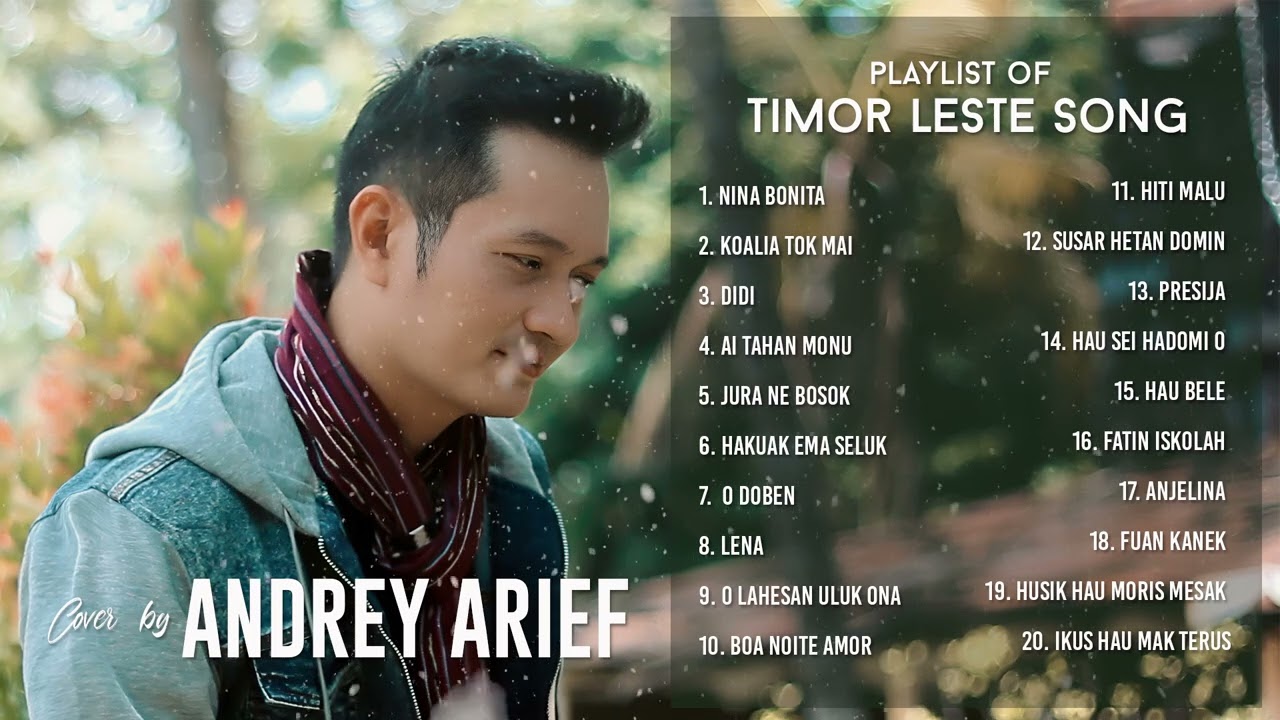 PLAYLIST OF TIMOR LESTE SONG - Cover by ANDREY ARIEF