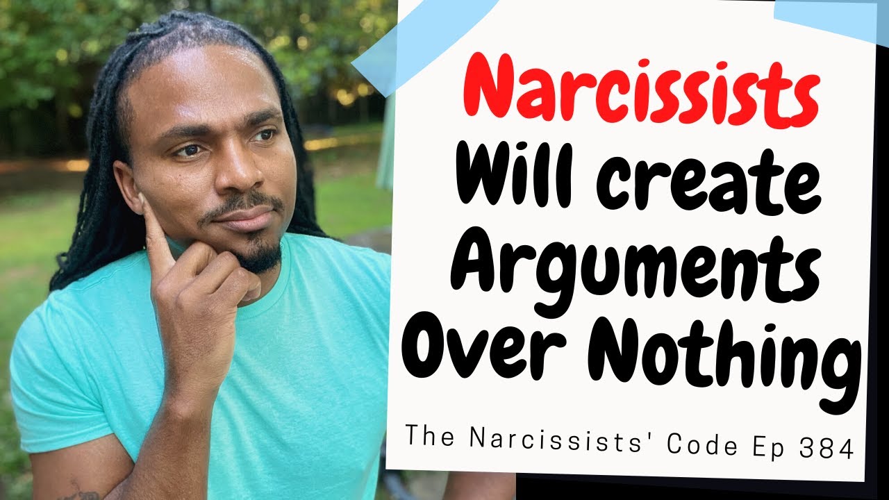The Narcissists' Code 384- Narcissistic people will get mad over nothing and create arguments