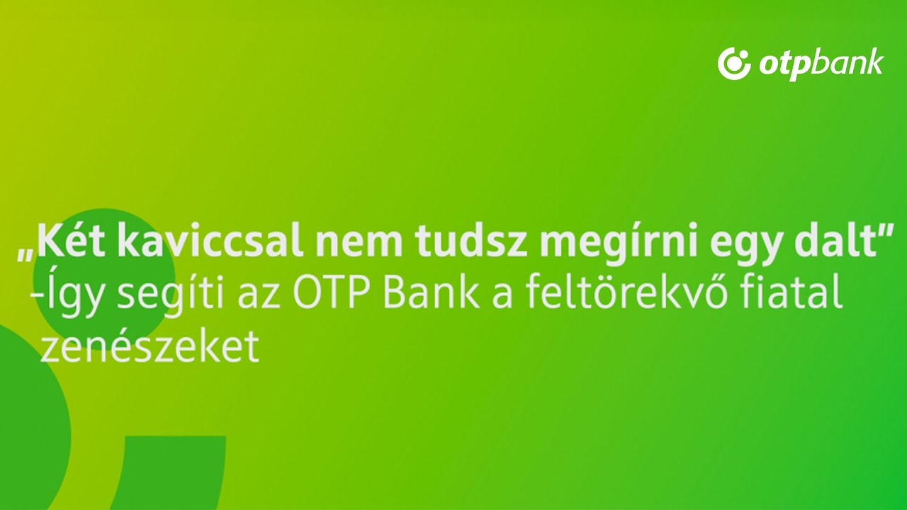 „Két kaviccsal nem tudsz megírni egy dalt.” – így segíti az OTP Bank a feltörekvő fiatal zenészeket