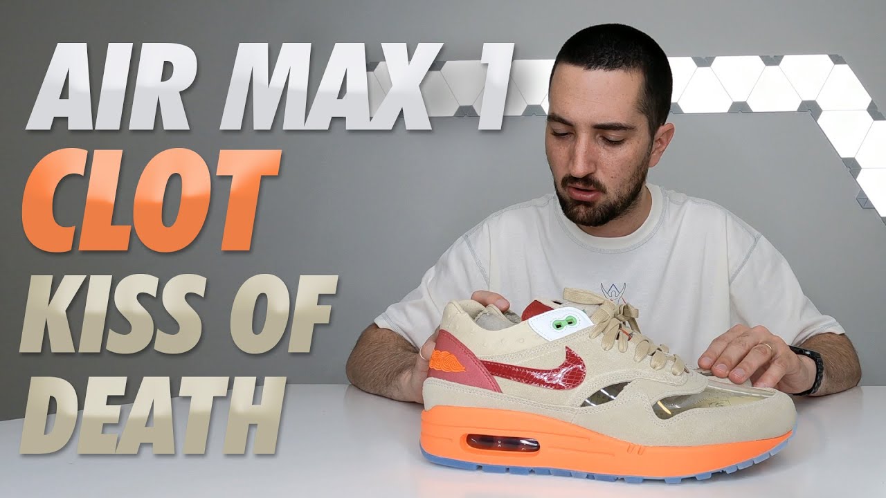 ¡¿Zapas que dejan ver los pies?! Air Max 1 'CLOT Kiss of Death' Reseña en Español, On Feet, Unboxing