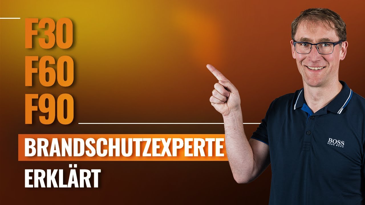 Feuerwiderstand F30, F60, F90 leicht zu verstehen