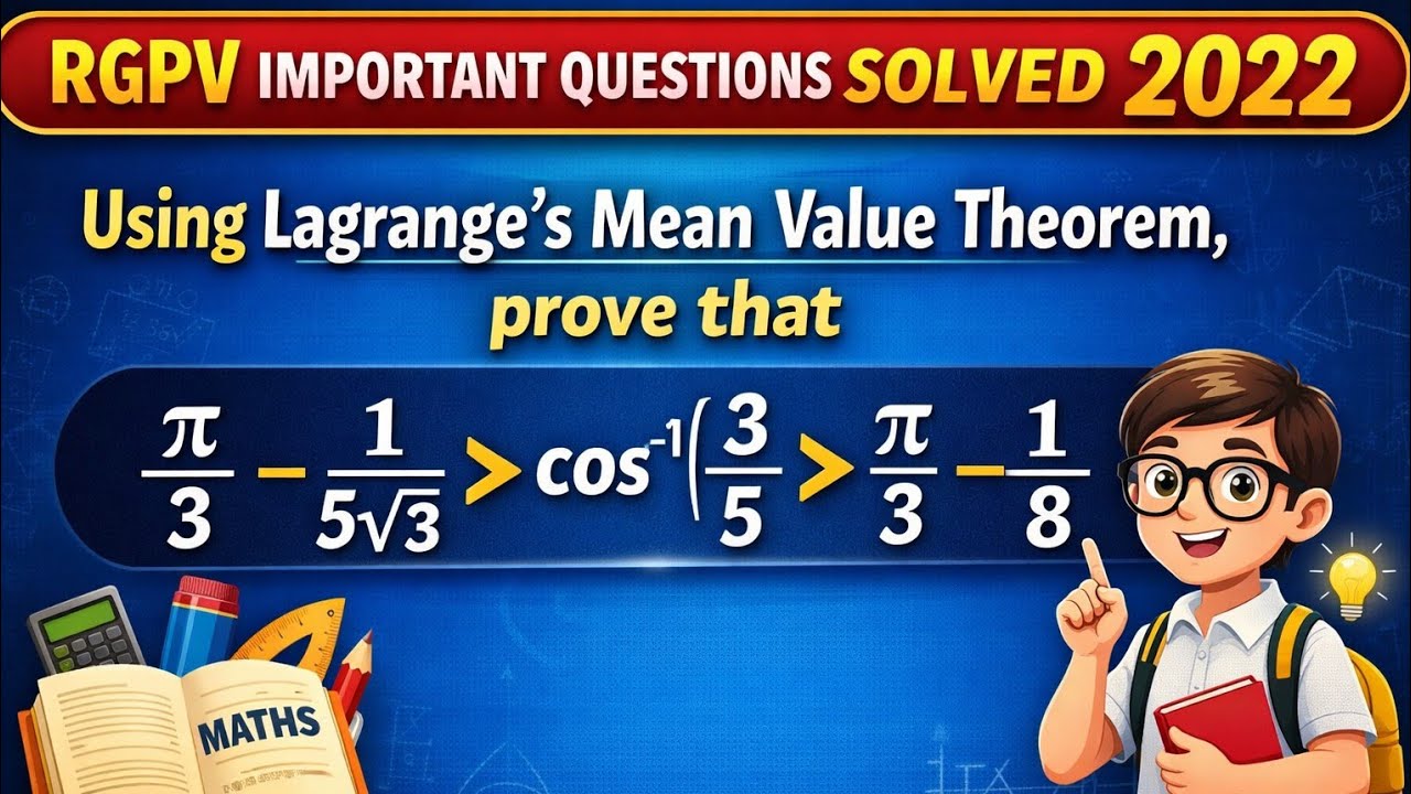 Prove that π/3-1/5√3 cos^1(3/5) π/3-1/8 Lagrange mean value theorem #mathematics1 #rgpv 