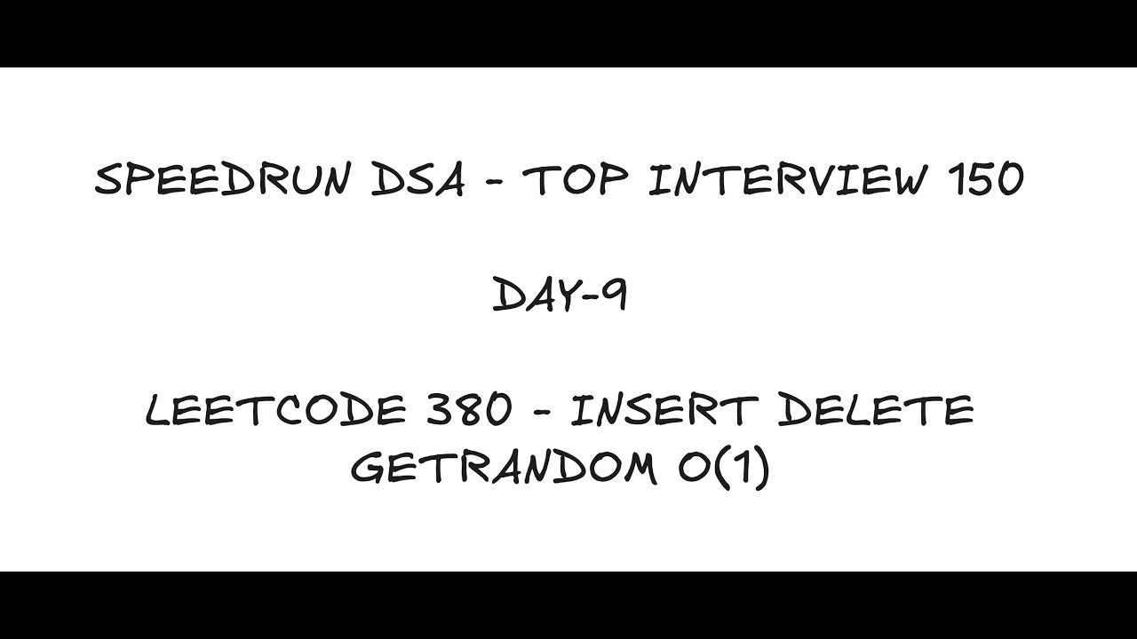 SpeedRun Top Interview 150 - Leetcode #380 - Insert Delete GetRandom O(1)